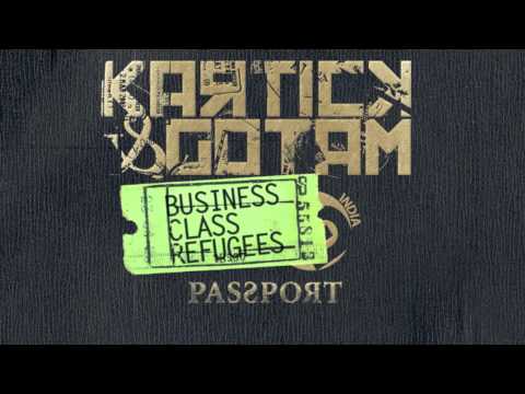 Kartick & Gotam - Supreme Chaos (from the Album: Business Class Refugees)