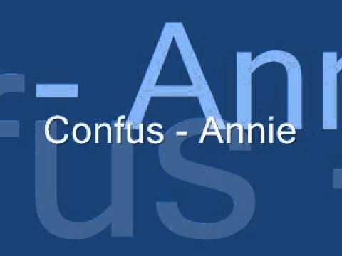 Confus - Annie.wmv