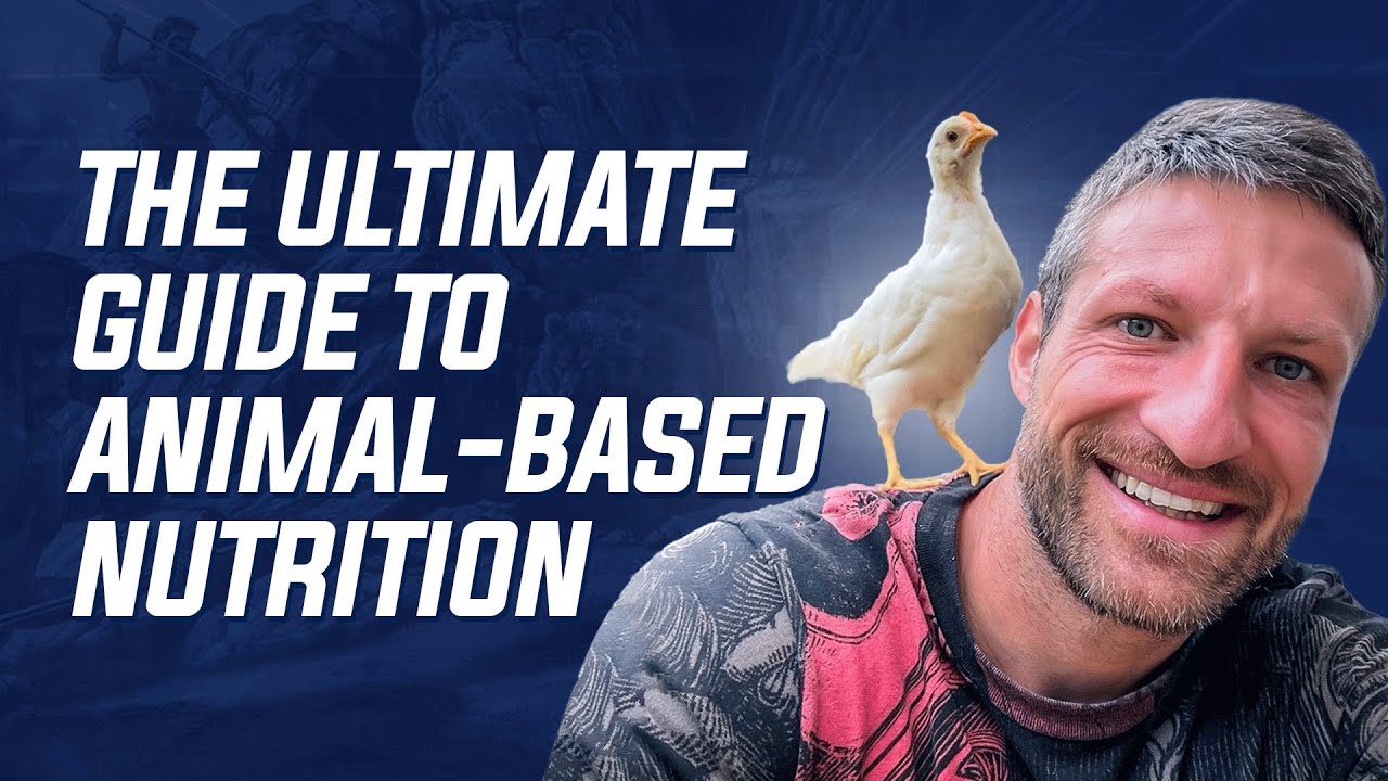 4: The Ultimate Guide to Animal-Based Nutrition