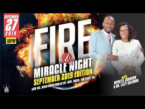 September Fire and Miracle Night 2019 Live (27th September 2019) with Apostle Johnson Suleman