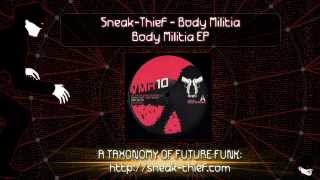 Sneak-Thief - Body Militia