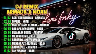 Download lagu DJ Remix Armada X NOAH Full Album Terbaru 2026 🔥 DJ Asal Kau Bahagia, Topeng, Menghapus Jejakmu  mp3