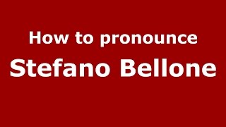 How to pronounce Stefano Bellone