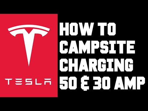 Tesla How To Charge Camping 50 Amp or 30 Amp Plugs - Tesla Campsite Charging Tutorial 30 amp 50 amp
