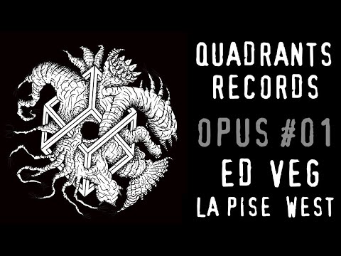 Quadrants Records #01   Ed Veg - La Pise West
