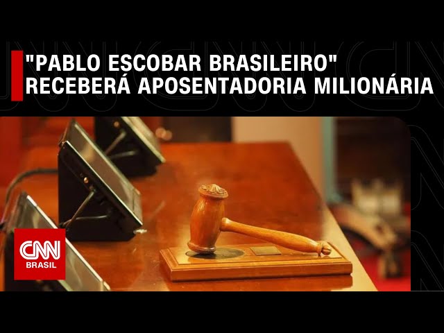 “Pablo Escobar brasileiro” receberá aposentadoria milionária | LIVE CNN