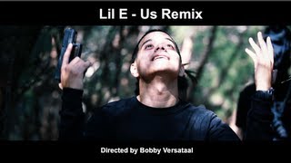 Us Remix - Lil E [OFFICIAL MUSIC VIDEO]