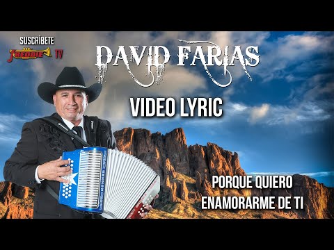 David Farias - Porque Quiero Enamorarme De Ti (Video De Letra Oficial)