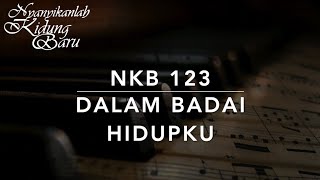 Download lagu NKB 123 Dalam Badai Hidupku (Trusting Jesus / Simply Trusting Every Day) - Nyanyikanlah Kidung Baru mp3