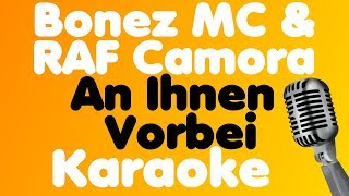 Bonez MC &amp; RAF Camora - An Ihnen Vorbei - Karaoke