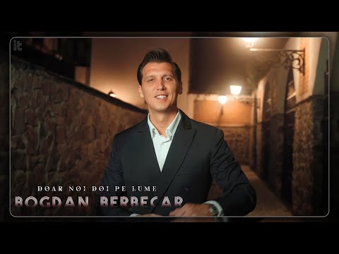 Bogdan Berbecar - Doar noi doi pe lume (Official Video)
