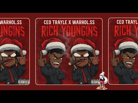 Ceo Trayle x Warhol.ss - Rich Youngins Feat JB Binladen