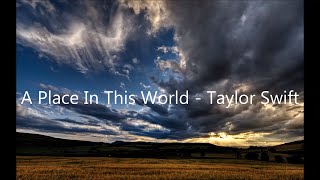 A Place In This World - Taylor Swift (Lyrics)