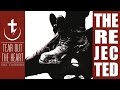 Tear Out the Heart - The Rejected 