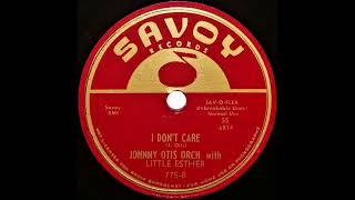 Johnny Otis Orch. with Little Esther- I Don't Care