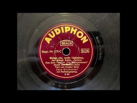 STEIGE EIN, MEIN LIEBLING, INS BLAUE AUTO - WALTER JURMANN & ALFRED BERES