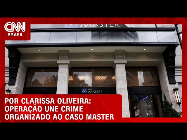 Análise: Operação une crime organizado ao caso Master | LIVE CNN