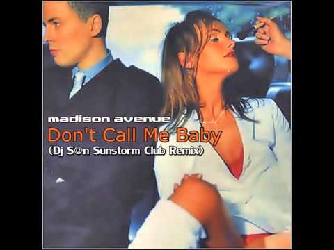 Madison Avenue - Don't Call Me Baby (Dj Sun Sunstorm Club Extended Remix)