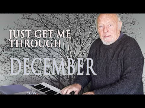JUST GET ME THROUGH DECEMBER (after Alison Krauss/Natalie MacMaster)