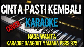 Download lagu cinta pasti kembali karaoke dangdut nada wanita,cover mp3