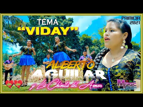 ALBERTO AGUILAR y la Chinita - Viday [OFICIAL 2021] MAGIC STUDIOS Bolivia ᴴᴰ