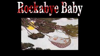 The Twisted True Meaning Of Rockabye Baby