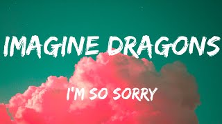 Imagine Dragons - I&#39;m So Sorry (Lyrics)