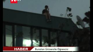 preview picture of video 'Bunalan Üniversite Öğrencisi Genç Kız Kaldığı Yurt Binası'nın Çatısına Çıktı'