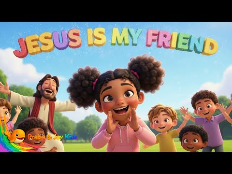 Jesus Is My Friend | Fun Christian Kids Song | Praise & Joy Kids