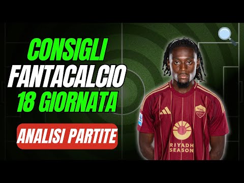 CHI SCHIERARE Fantacalcio 18 GIORNATA👉I miei INDICI SCHIERABILITÀ🔥Annuncio IMPORTANTE!