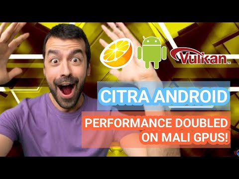 CITRA ANDROID - FINALLY VULKAN IS HERE! | HUGE PERFORMANCE BOOST!