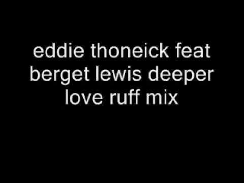 eddie thoneick feat berget lewis deeper love ruff mix