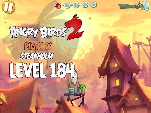 Angry Birds 2 Level 184 Pig City Steakholm 3 Star Walkthrough