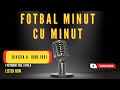FOTBAL MINUT CU MINUT 7 OCTOMBRIE 1990 ETAPA 8
