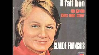Claude Francois Il Fait bean, il fait bon