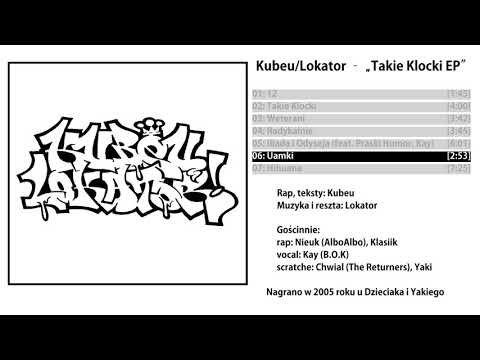 06 Kubeu/Lokator - Uamki [Takie Klocki EP 2005]