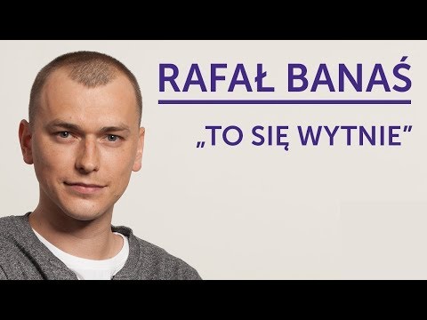 RAFAŁ BANAŚ - "To się wytnie" | Stand-Up