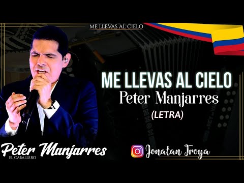 Me Llevas Al Cielo - Peter Manjarrés (Letra)