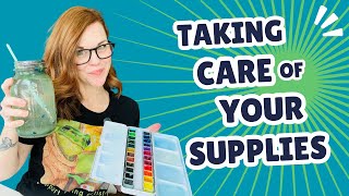 How to take care of your watercolor supplies