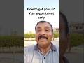 How do I get an earlier appointment slot for USA visa? #visaapplication #usab1b2visa #shortsvideo