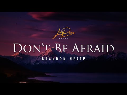 Don't Be Afraid