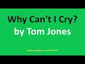 Why Can't I Cry by Tom Jones (Lyrics) - 1968