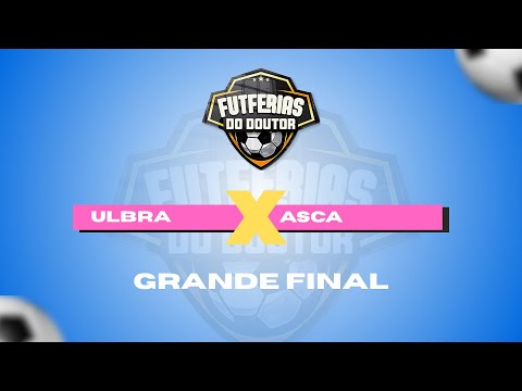 ULBRA X ASCA - TORNEIO FUTFERIAS DO DOUTOR
