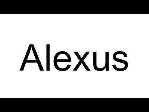 How to Pronounce Alexus