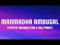 Manmadha Ambugal Lyrics Vedio Thyivya Kalaiselvan Raj Pirate Tamil Music Studio