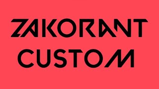 ZAKORANT CUSTOM ～神視点～