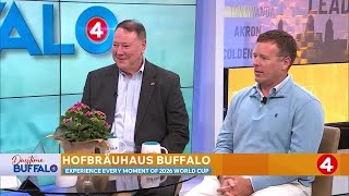 Daytime Buffalo: Hofbräuhaus Buffalo to experience the World Cup games