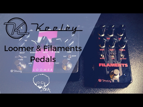 Keeley Electronics - Loomer & Filaments Pedals