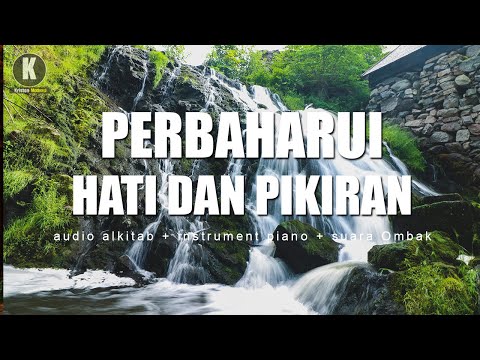 Dengar Firman ini Membuat Damai Hati & Pikiran - Firman Tuhan Menemani Tidur & Meditasi