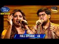 Shreya ने Subhajit के साथ गाकर की अपनी तमन्ना पू�